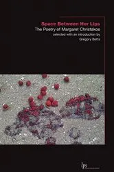 Book cover of Space Between Her Lips by Margaret Christakos