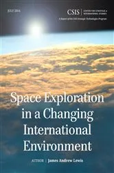 Book cover of Space Exploration in a Changing International Environment by James Andrew Lewis