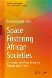 Book cover of Space Fostering African Societies by Annette Froehlich
