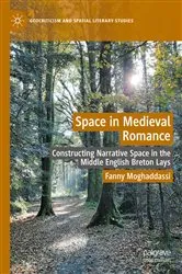 Book cover of Space in Medieval Romance by Fanny Moghaddassi