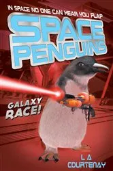 Book cover of Space Penguins Galaxy Race by Lucy Courtenay