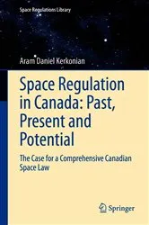 Book cover of Space Regulation in Canada: Past, Present and Potential by Unknown