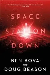 Book cover of Space Station Down by Ben Bova