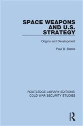 Book cover of Space Weapons and U.S. Strategy by Paul B. Stares