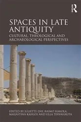 Book cover of Spaces in Late Antiquity by Juliette Day