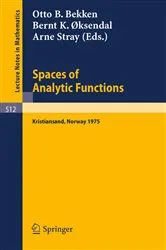 Book cover of Spaces of Analytic Functions by O.B. Bekken