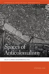 Book cover of Spaces of Anticolonialism by Stephen Legg