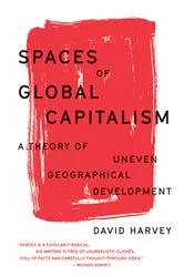Book cover of Spaces of Global Capitalism by David Harvey