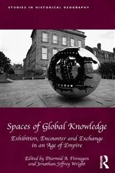 Book cover of Spaces of Global Knowledge by Diarmid A. Finnegan