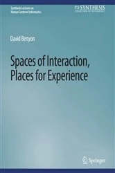 Book cover of Spaces of Interaction, Places for Experience by David Benyon