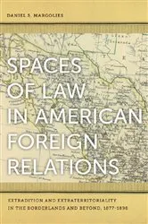 Book cover of Spaces of Law in American Foreign Relations by Unknown