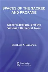 Book cover of Spaces of the Sacred and Profane by Elizabeth A. Bridgham
