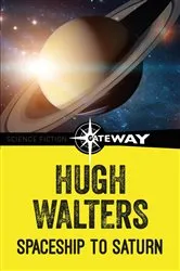 Book cover of Spaceship to Saturn by Hugh Walters