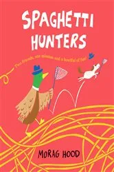 Book cover of Spaghetti Hunters by Morag Hood