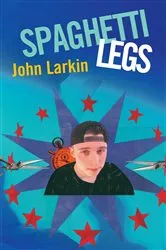 Book cover of Spaghetti Legs by John Larkin