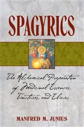 Book cover of Spagyrics (3rd ed.) by Manfred M. Junius