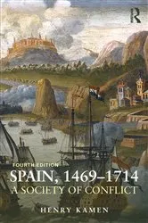 Book cover of Spain, 1469-1714 (4th ed.) by Henry Kamen