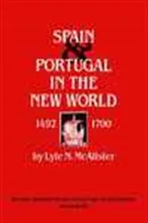 Book cover of Spain and Portugal in the New World, 1492-1700 by Lyle N. McAlister