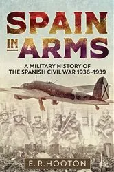 Book cover of Spain in Arms by E. R. Hooton