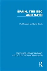 Book cover of Spain, the EEC and NATO by Paul Preston