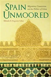 Book cover of Spain Unmoored by Mikaela H. Rogozen-Soltar