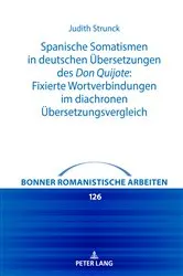 Book cover of Spanische Somatismen in deutschen Uebersetzungen des Don Quijote: Fixierte Wortverbindungen im diachronen Uebersetzungsvergleich by Franz Lebsanft