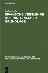 Book cover of Spanische Verslehre auf historischer Grundlage by Rudolf Baehr