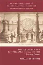 Book cover of Spanish America and British Romanticism, 1777–1826 by Rebecca Cole Heinowitz