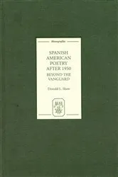 Book cover of Spanish American Poetry after 1950 by Donald L Shaw