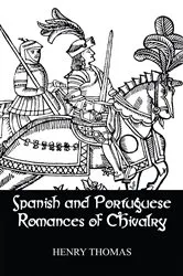 Book cover of Spanish and Portuguese Romances of Chivalry by Henry Thomas