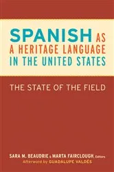 Book cover of Spanish as a Heritage Language in the United States by Sara M. Beaudrie