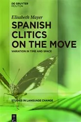Book cover of Spanish Clitics on the Move by Unknown
