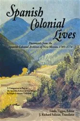 Book cover of Spanish Colonial Lives by Linda Tigges