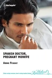 Book cover of Spanish Doctor, Pregnant Midwife by Anne Fraser