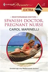 Book cover of Spanish Doctor, Pregnant Nurse by Carol Marinelli