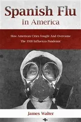Book cover of SPANISH FLU IN AMERICA by Unknown