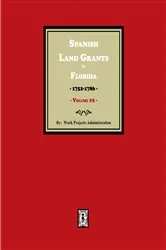Book cover of Spanish Land Grants in Florida, 1752-1786. (Volume #2) by Works Projects Administration