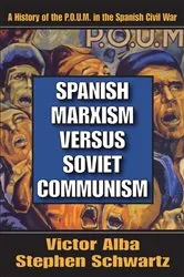 Book cover of Spanish Marxism versus Soviet Communism by Victor Alba