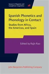 Book cover of Spanish Phonetics and Phonology in Contact by Rajiv Rao