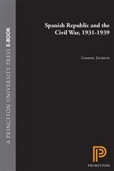 Book cover of Spanish Republic and the Civil War, 1931-1939 by Gabriel Jackson