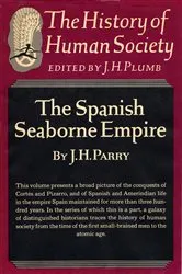 Book cover of Spanish Seaborne Empire by John Horace Parry