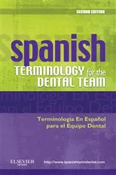 Book cover of Spanish Terminology for the Dental Team (2nd ed.) by Mosby