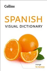 Book cover of Spanish Visual Dictionary by Collins Dictionaries