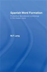 Book cover of Spanish Word Formation by M. F. Lang