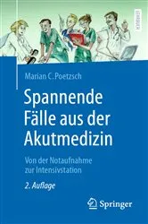 Book cover of Spannende Fälle aus der Akutmedizin (2nd ed.) by Marian C. Poetzsch