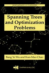 Book cover of Spanning Trees and Optimization Problems by Bang Ye Wu