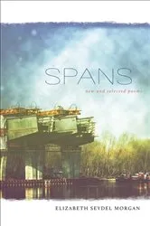 Book cover of Spans by Elizabeth Seydel Morgan