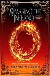 Book cover of Sparking the Inferno by Brandon Carter