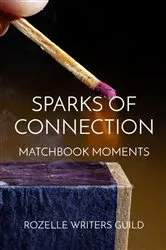 Book cover of SPARKS OF CONNECTION by Rozelle Writers Guild