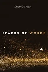 Book cover of Sparks of Words by Grish Davtian